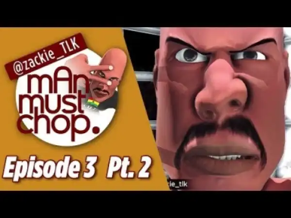 Video: Man Must Chop: Episode 3 Pt.2- Aluta The Boxer (The Fight)